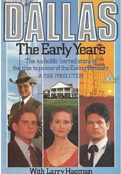Dallas: The Early Years - L'alba di Dallas (1986)