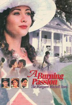 A Burning Passion: The Margaret Mitchell Story - L'amore travolgente di Margaret Mitchell (1994)