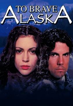 To Brave Alaska - Il coraggio del cuore (1996)