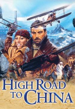 High Road to China - Avventurieri ai confini del mondo (1983)