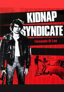 Kidnap Syndicate - La città sconvolta: caccia spietata ai rapitori (1975)