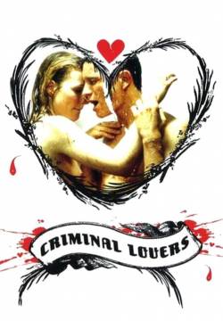 Les amants criminels: Criminal Lovers - Amanti criminali (1999)