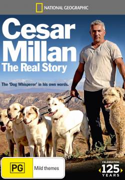 Cesar Millan: The Real Story - La storia di un successo (2012)