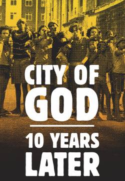 Cidade de Deus: 10 Anos Depois - City of God: 10 Years Later (2013)