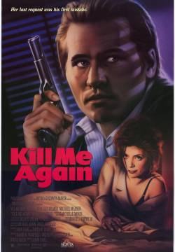 Kill Me Again - Uccidimi due volte (1989)