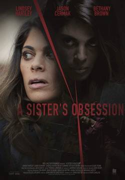 A Sister's Obsession - La gemella cattiva (2018)
