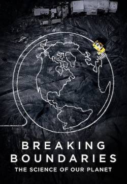 Breaking Boundaries: The Science of Our Planet - Superare i limiti: La scienza del nostro pianeta (2021)