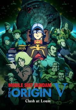 Mobile Suit Gundam: The Origin V – Clash at Loum (2017)
