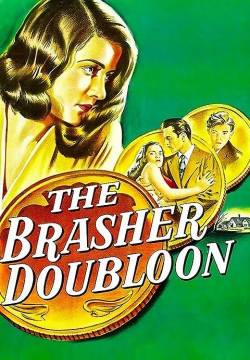 The Brasher Doubloon - La moneta insanguinata (1947)
