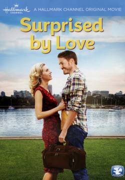 Surprised by Love - Sorpresi dall'amore (2015)