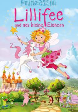 Prinzessin Lillifee und das kleine Einhorn - La principessa Lillifee e il magico unicorno (2011)