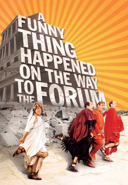 A Funny Thing Happened on the Way to the Forum - Dolci vizi al foro (1966)
