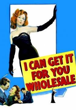 I Can Get It for You Wholesale - La conquistatrice (1951)