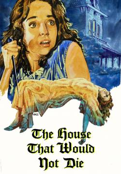 The House That Would Not Die - La casa che non voleva morire (1970)