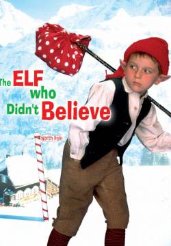 The Elf Who Didn't Believe - Elmer: Un elfo combinaguai (1997)
