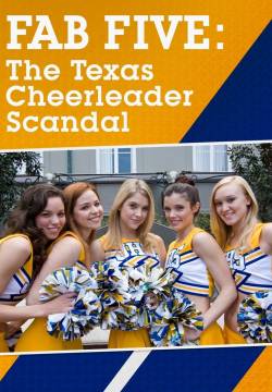 Fab Five: The Texas Cheerleader Scandal - Cheerleader Scandal (2008)