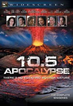 10.5: Apocalypse - Magnitudo 10.5:  L'apocalisse (2006)