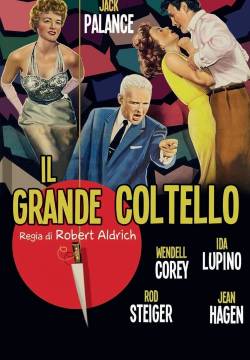 The Big Knife - Il grande coltello (1955)
