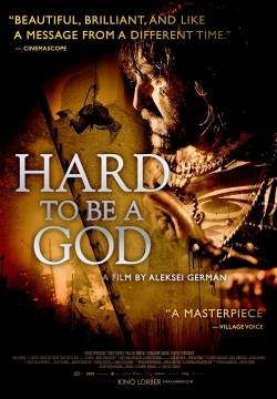 Hard to be a God - È difficile essere un Dio (2013)