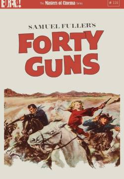 Forty Guns - Quaranta pistole (1957)
