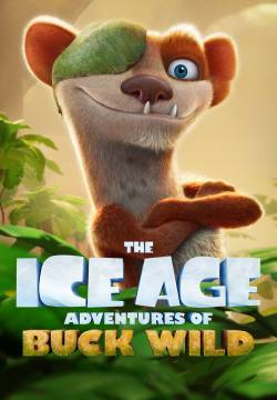 The Ice Age Adventures of Buck Wild - L'era glaciale: Le avventure di Buck (2022)