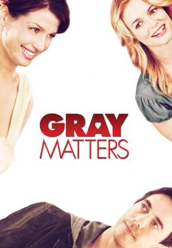 Gray Matters - Fratelli, amori e tanti guai (2006)