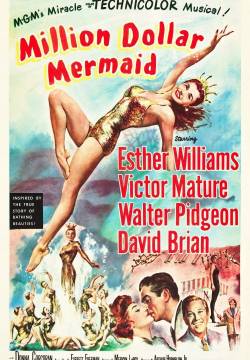 Million Dollar Mermaid - La ninfa degli antipodi (1952)