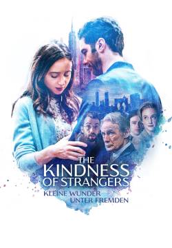 The Kindness of Strangers - Voglia di gentilezza (2019)