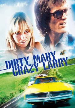 Dirty Mary Crazy Larry - Zozza Mary, pazzo Gary (1974)