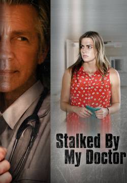 Stalked by My Doctor - Ossessione senza fine (2015)
