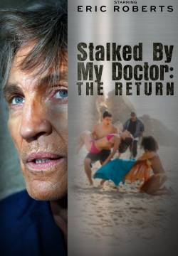 Stalked by My Doctor: The Return - Ossessione senza fine: Il ritorno (2016)