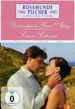 Rosamunde Pilcher: Wiedersehen in Rose Abbey - La rosa più bella (2009)