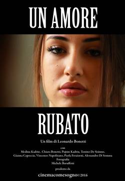 A stolen love - Un Amore Rubato (2016)