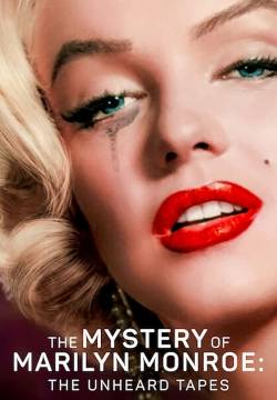 The Mystery of Marilyn Monroe: The Unheard Tapes - I segreti di Marilyn Monroe: i nastri inediti (2022)