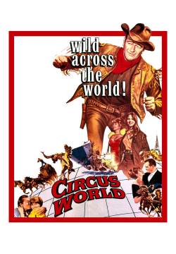 Circus World - Il circo e la sua grande avventura (1964)