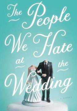 The People We Hate at the Wedding - Invitati per forza (2022)