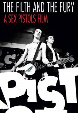 The Filth and the Fury: Sex Pistols - Oscenità e furore (2000)