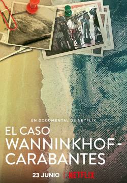 El caso Wanninkhof. Carabantes: Murder by the coast - Omicidio in Costa del Sol: Il caso Wanninkhof. Carabantes (2021)
