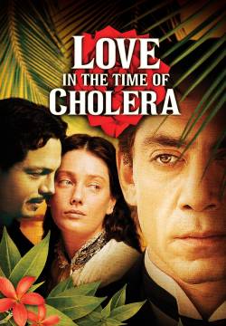 Love in the Time of Cholera - L'amore ai tempi del colera (2007)