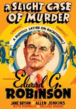A Slight Case of Murder - Un bandito in vacanza (1938)