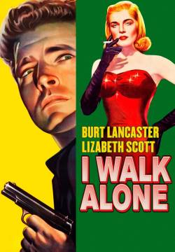 I Walk Alone - Le vie della città (1947)