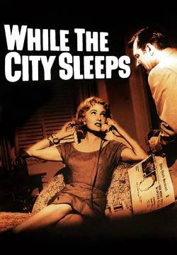 While the City Sleeps - Quando la città dorme (1956)