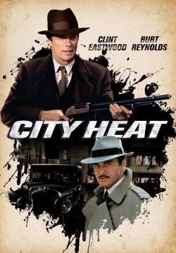 City Heat - Per piacere... non salvarmi più la vita (1984)