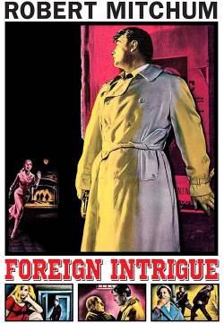 Foreign Intrigue - Spionaggio internazionale (1956)