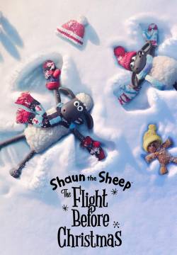 Shaun the Sheep: The Flight Before Christmas - Shaun, vita da pecora: Missione Natale (2021)