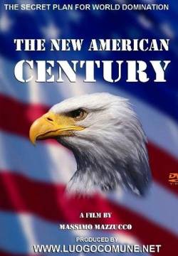 The New American Century - Il Nuovo Secolo Americano (2007)