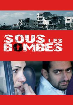 Sous les bombes - Sotto le bombe (2007)