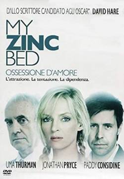 My Zinc Bed - Ossessione d'amore (2008)