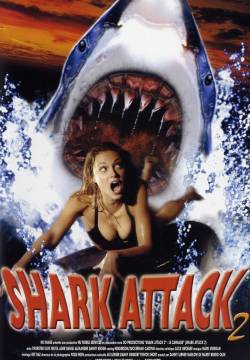 Shark Attack 2 - Lo squalo bianco (2001)