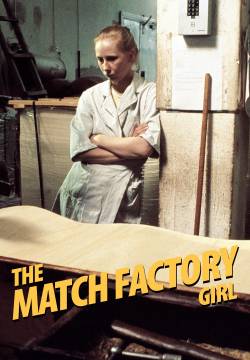 Tulitikkutehtaan tyttö: The match factory girl - La fiammiferaia (1990)